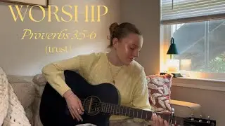 Proverbs 3:5-6 | Original song 
