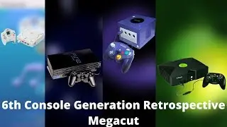 6th Console Generation Retrospective: Megacut
