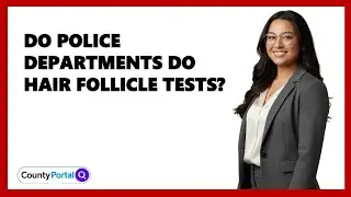 Do Police Departments Do Hair Follicle Tests?