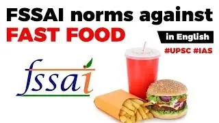 FSSAI norms against FAST FOOD, No more junk food near school, Current Affairs 2019 #UPSC2020 #IAS