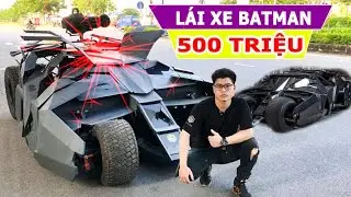 CẦM LÁI CHIẾC XE BATMAN TỰ CHẾ 500 TRIỆU, NGẠC NHIÊN VỀ TÀI NĂNG CỦA CHÀNG TRAI TRẺ VIỆT NAM