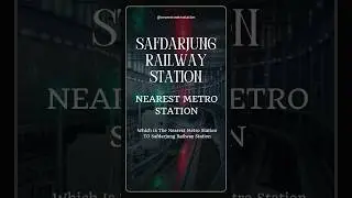 Safdarjung Railway Station Nearest Metro Station #nearestmetrostation