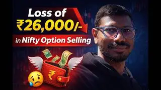 Lost ₹26,000 in Nifty Option Selling 😔 | Hard Trading Day Reality #nifty50 #trading #optionselling