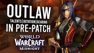 Outlaw Rogue is FINALLY Fun Again! Beginner's Guide (12.0)