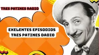 La Tremenda Corte: EXCELENTES EPISODIOS con Tres Patines – Comedia Clásica de Radio