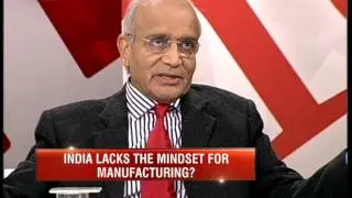 India lacks the mindset for manufacturing? #ChangeManufacturing