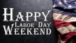 Happy Labor Day 