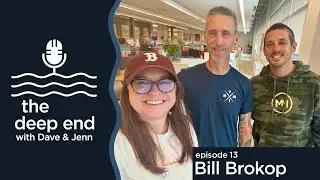 Ep. 13 - Bill Brokop | The Deep End
