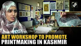 National-level art workshop to promote printmaking in Kashmir