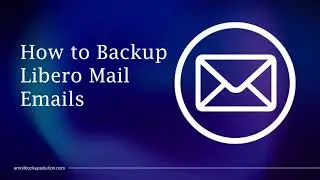 How to Backup Libero Mail to Your PC | Manual and Automated Solution