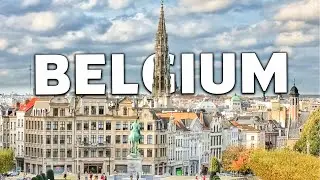 Top 10 Best Things to Do in Belgium [Belgium Travel Guide 2023]