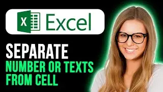 How To Separate Number Or Texts From Cell In Excel (Full Guide)