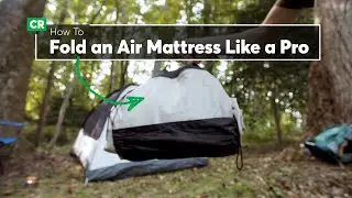 Camping Tip: How to Fold an Air Mattress Like a Pro | Consumer Reports