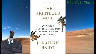 Unoffical Book Reading The Righteous mind Chpt 2