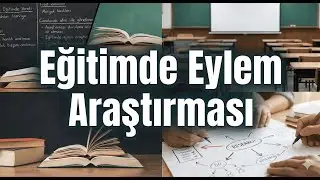 Eğitimde Eylem Araştırması