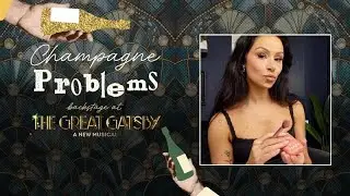 Champagne Problems: Backstage at THE GREAT GATSBY with Samantha Pauly, Episode 4