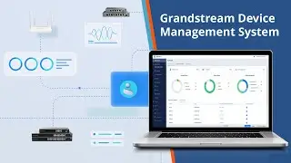 Grandstream Device Management System