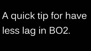 How to get less lag in BO2