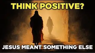 Jesus Wasn&rsquo;t Telling You to &lsquo;Think Positive&rsquo; - What He Really Meant About Your Thoughts