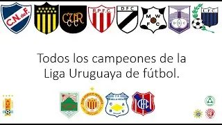 Todos los Campeones de la Liga Uruguaya 🇺🇾🏆⚽️