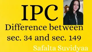 IPC-Difference between  Sec.34 and 149 of IPC