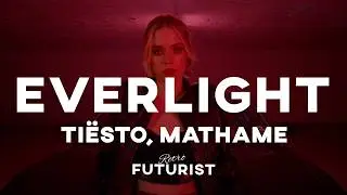 Ti&euml;sto, Mathame - Everlight