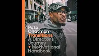 Transitions: A Director&rsquo;s Journey and Motivational Handbook by Pete Chatmon | Full Audiobook