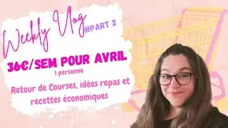 Weekly Vlog: Grosses courses... Je fais du stock ✊ + idées repas et recette économique 🤑