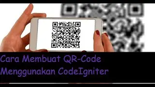 Cara Membuat QR-Code Menggunakan CodeIgniter