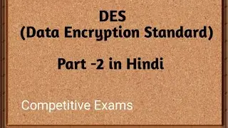 DES ( Data Encryption Standard) part 2 in Hindi