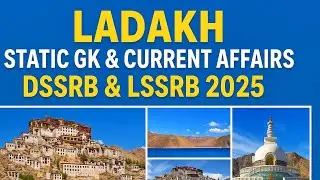 Ladakh Current Affairs 2025|| Ladakh Static GK River || Monastery ||  || DSSRB Kargil || Leh