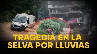 AUXILIO | La selva colapsa por huaicos y lluvias mientras el Gobierno guarda silencio