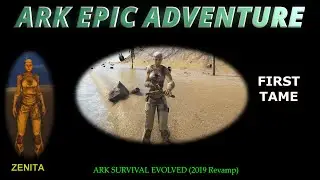 FIRST TAME - Zenita's Ark Epic Adventures