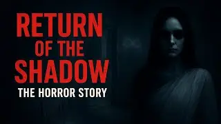 Return of the Shadows | Real Indian Horror Story (Full Series)