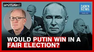 Would Putin Win In A Fair Election? | Brian D. Taylor | Dawn News English