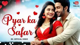 Pyar Ka Safar _ 🌺 Hindi Romantic Song 2025 💕 #hindiromanticsongs #bollywoodsongs