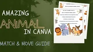Amazing Animal Animations in Canva | Match & Move Guide