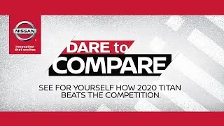 Nissan's Dare to Compare-2020 Titan vs The Competition|Nissan of Cookeville