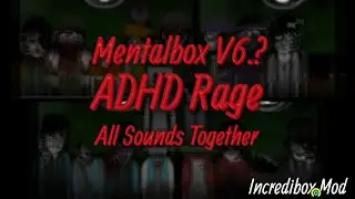 Incredibox Cocrea Mod | Mentalbox V6.? - ADHD Rage | All Sounds Together