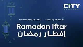 City Systems Program Awards and Ramadan Iftar 2025