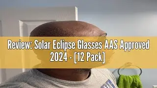 Review: Solar Eclipse Glasses AAS Approved 2024 - [12 Pack] Trusted for Direct Solar Eclipse Viewing