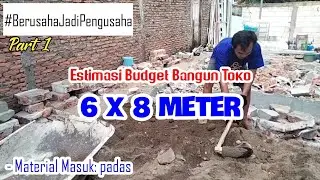 Spill Budget Pembangunan Toko di Kampung 6x8 Meter, Part 1 