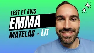 Test et avis du matelas Emma Hybride II & Lit Emma Select - Avis apr&egrave;s 15 jours d'utilisation 🌙
