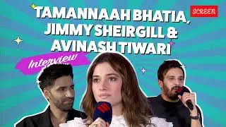 Sikandar Ka Muqaddar: Tamannaah Bhatia, Jimmy Sheirgill & Avinash Tiwari Creative Journey | Screen