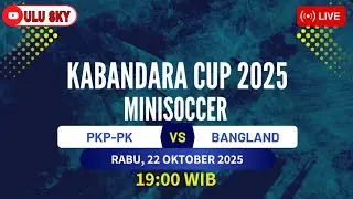🔴LIVE. KABANDARA CUP 2025 MINISOCCER ❗️❗️❗️ PKP-PK VS BANGLAND 🔥🔥🔥