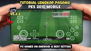 Tutorial Lengkap! Cara Instal Dan Main PES 2010 DI HP ANDROID Offline Emulator GameHub Lancar 60fps!