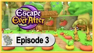 Escape from Ever After WALKTHROUGH PLAYTHROUGH LET'S PLAY GAMEPLAY - Part 3