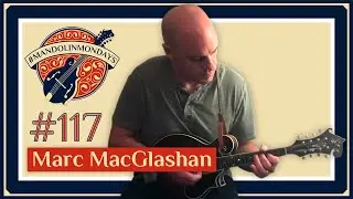 Mandolin Mondays Featuring Marc MacGlashan /// 