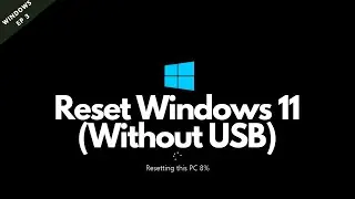 Reset Windows 11 (Without USB)