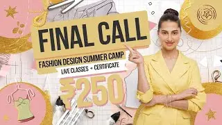 Online Fashion Design Summer Camp 2025 | Learn Fashion Design in Just ₹250 with Certificate!